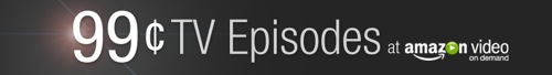 99 cents TV Episodes at Amazon Video on Demand