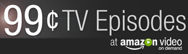 99 cents TV shows at Amazon Video on Demand