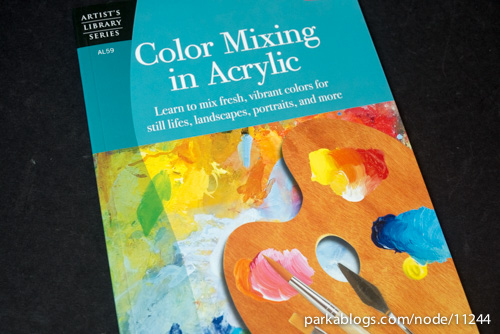 Color Mixing in Acrylic: Learn to mix fresh, vibrant colors for still lifes, landscapes, portraits, and more - 01