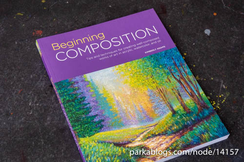 Beginning Composition: Tips and techniques for creating well-composed works of art in acrylic, watercolor, and oil - 01