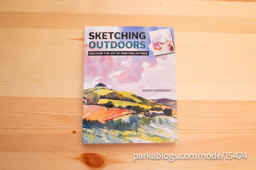Sketching Outdoors: Discover the Joy of Painting Outdoors by Barry Herniman - 01