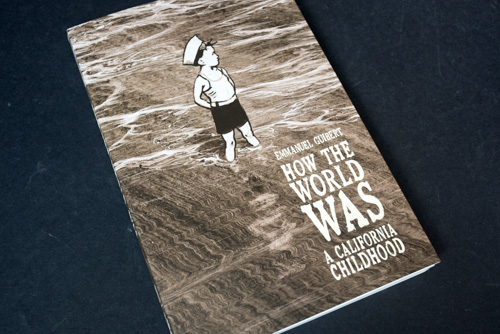 How the World Was: A California Childhood - 01