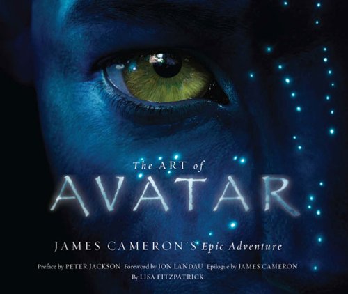 The Art of Avatar: James Cameron's Epic Adventure 