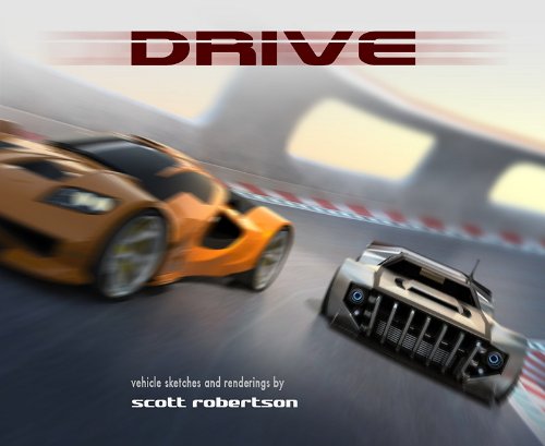 DRIVE: vehicle sketches and renderings by Scott Robertson - cover
