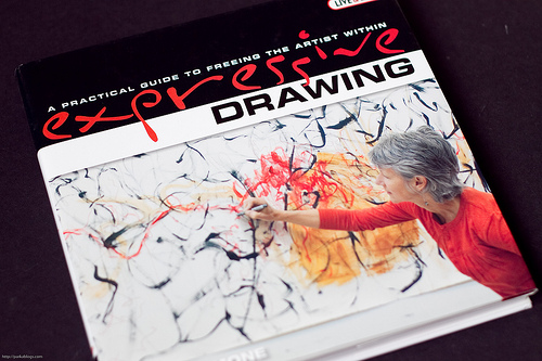 Expressive Drawing: A Practical Guide to Freeing the Artist Within