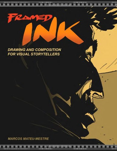 Framed Ink: Drawing and Composition for Visual Storytellers - cover