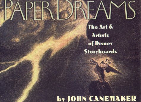 Paper Dreams: The Art And Artists Of Disney Storyboards